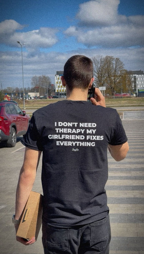 I DON'T NEED THERAPY